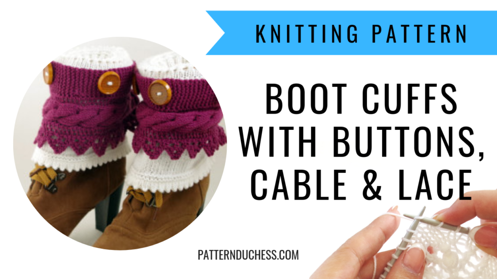 knitting pattern for fancy boot cuffs with lace and cable