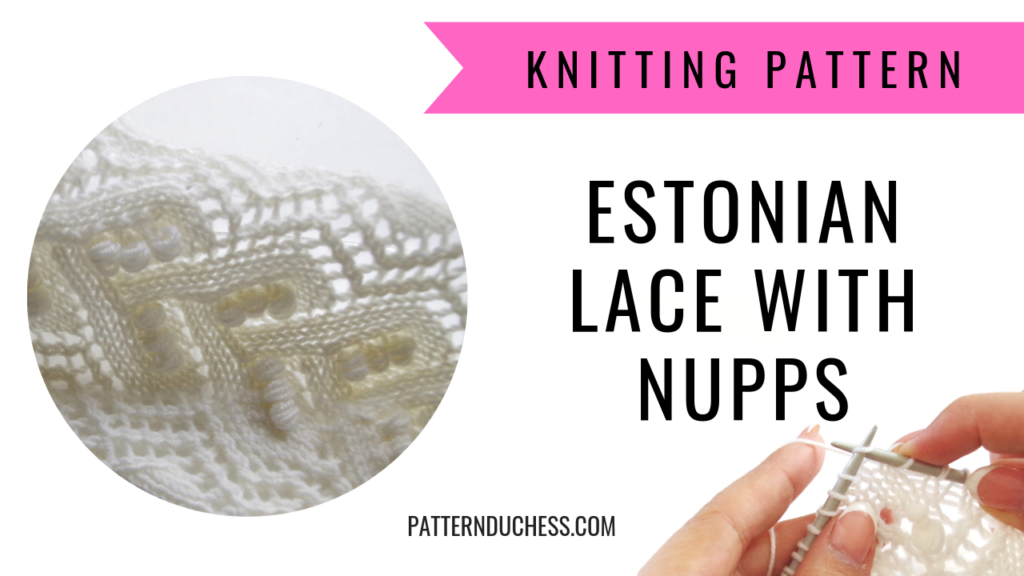 Estonian lace pattern with nupp stitch technique