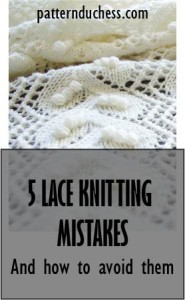 5 lace knitting mistakes and how to avoid them from Pattern Duchess