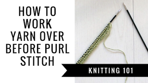 How to knit yarn over before purl stitch