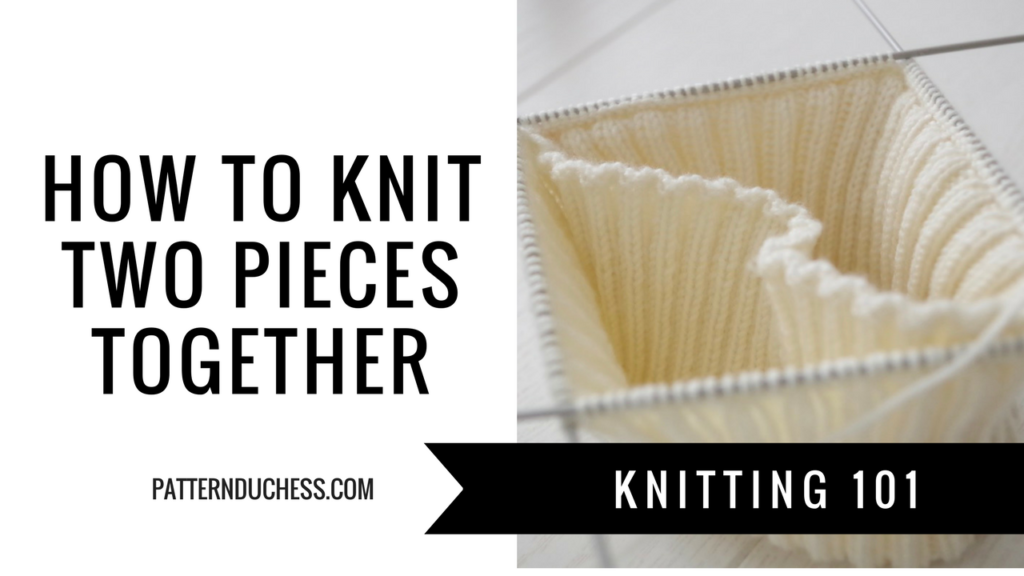How to knit two knitted pieces together
