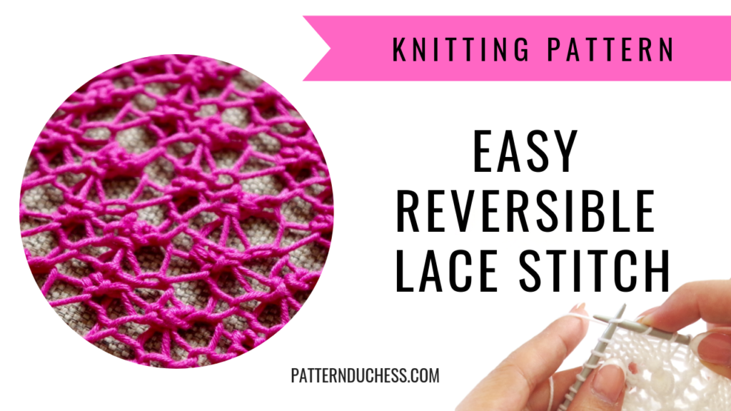 knitting pattern for an easy reversible lace stitch