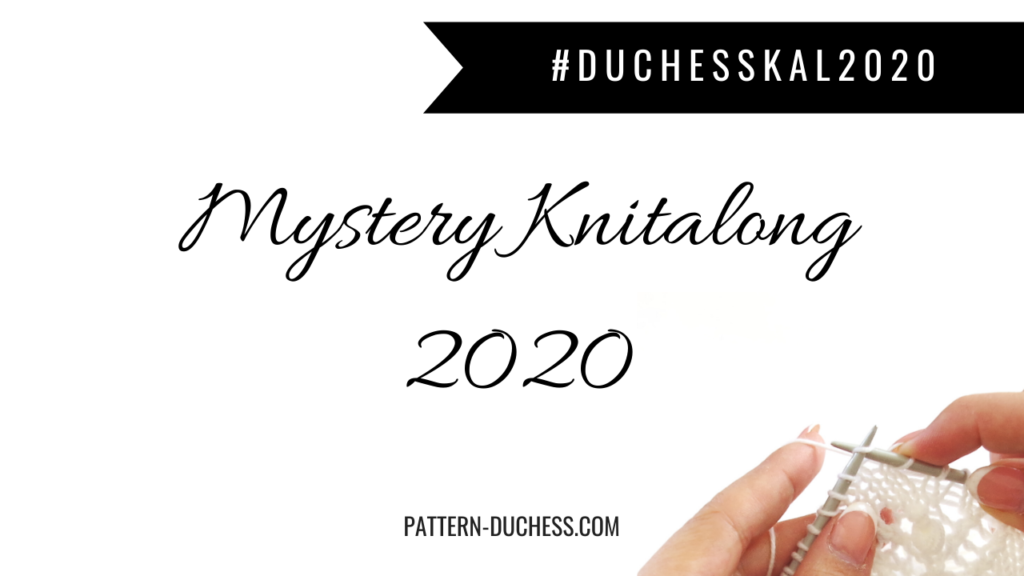 Mystery Knitalong 2020 | PatternDuchess | Free