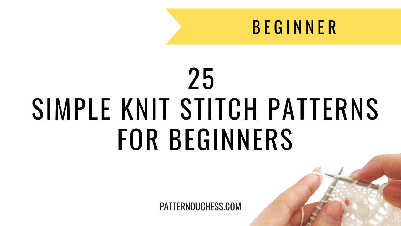25 simple knit stitch patterns for beginners