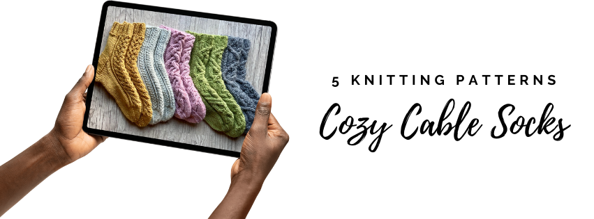 Cozy cable socks ebook - 5 knitting patterns